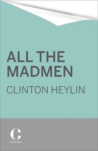 All the Madmen - Clinton Heylin