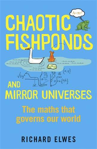 Chaotic Fishponds and Mirror Universes - Dr. Richard Elwes