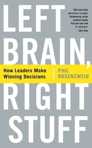 Left Brain Right Stuff - Phil Rosenzweig