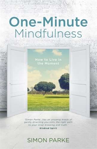 One-Minute Mindfulness - Simon Parke