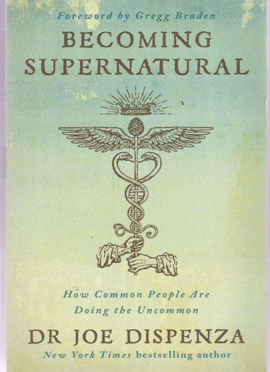 Becoming Supernatural  SECONDHAND - Dr Joe Dispenza