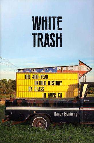 White Trash - Nancy Isenberg