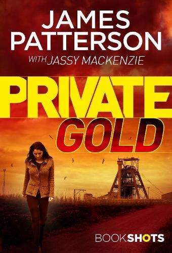 Private Gold - James Patterson