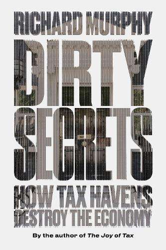 Dirty Secrets - Richard Murphy