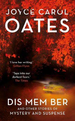 Dis Mem Ber - Joyce Carol Oates