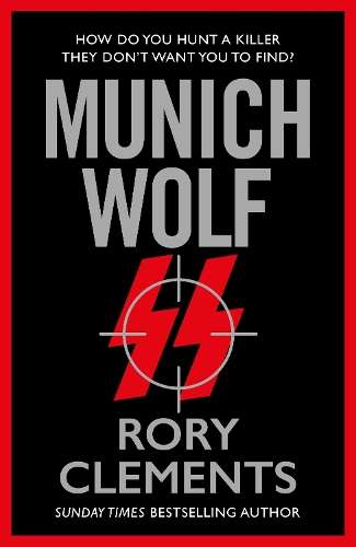 Munich Wolf: The gripping new 2024 Sunday Times bestselling thriller - Rory Clements
