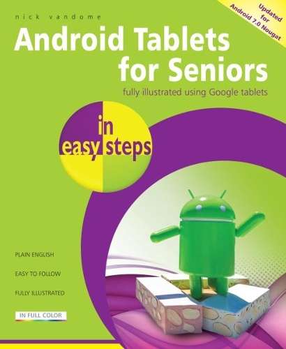Android Tablets for Seniors in easy steps - Nick Vandome