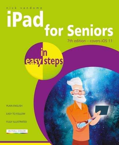 iPad for Seniors in easy steps 7th Edition - Nick Vandome