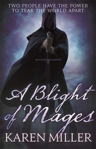 A Blight of Mages - Karen Miller
