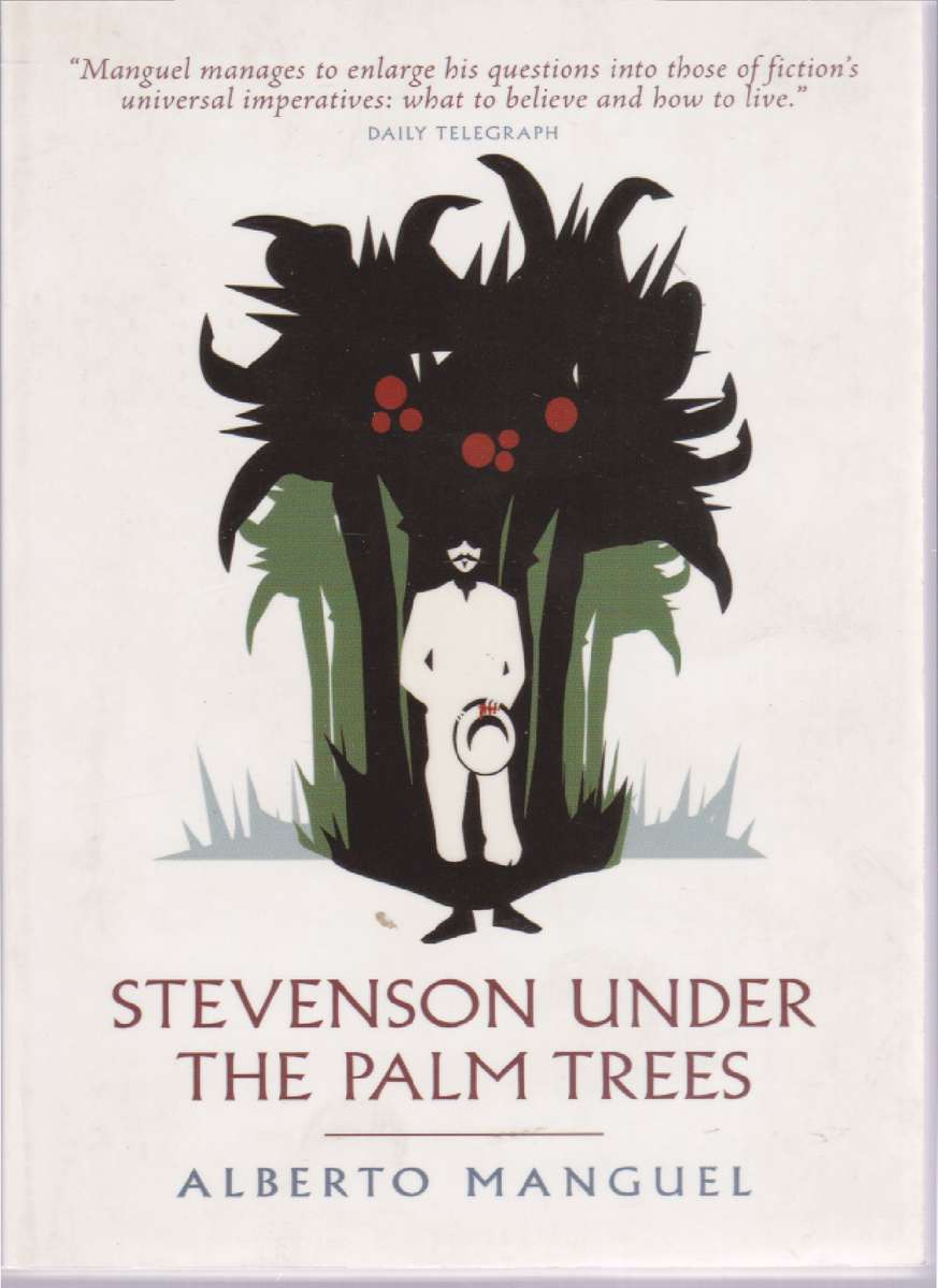Stevenson Under The Palm Trees SECONDHAND - Alberto Manguel
