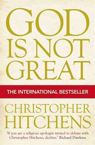 GOD IS NOT GREAT - HITCHENS,C