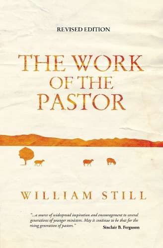 The Work of the Pastor - William Still