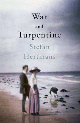 War and Turpentine - Stefan Hertmans
