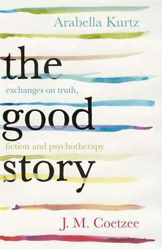 The Good Story - J. M. Coetzee