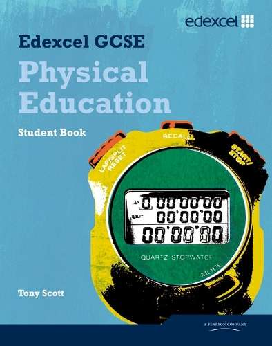 EDEXCEL GCSE PHYSICAL EDUCATION STUDENTB - SCOTT,T