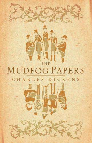 The Mudfog Papers - Charles Dickens