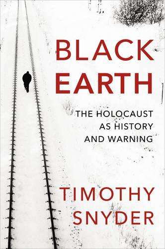 Black Earth - Timothy Snyder
