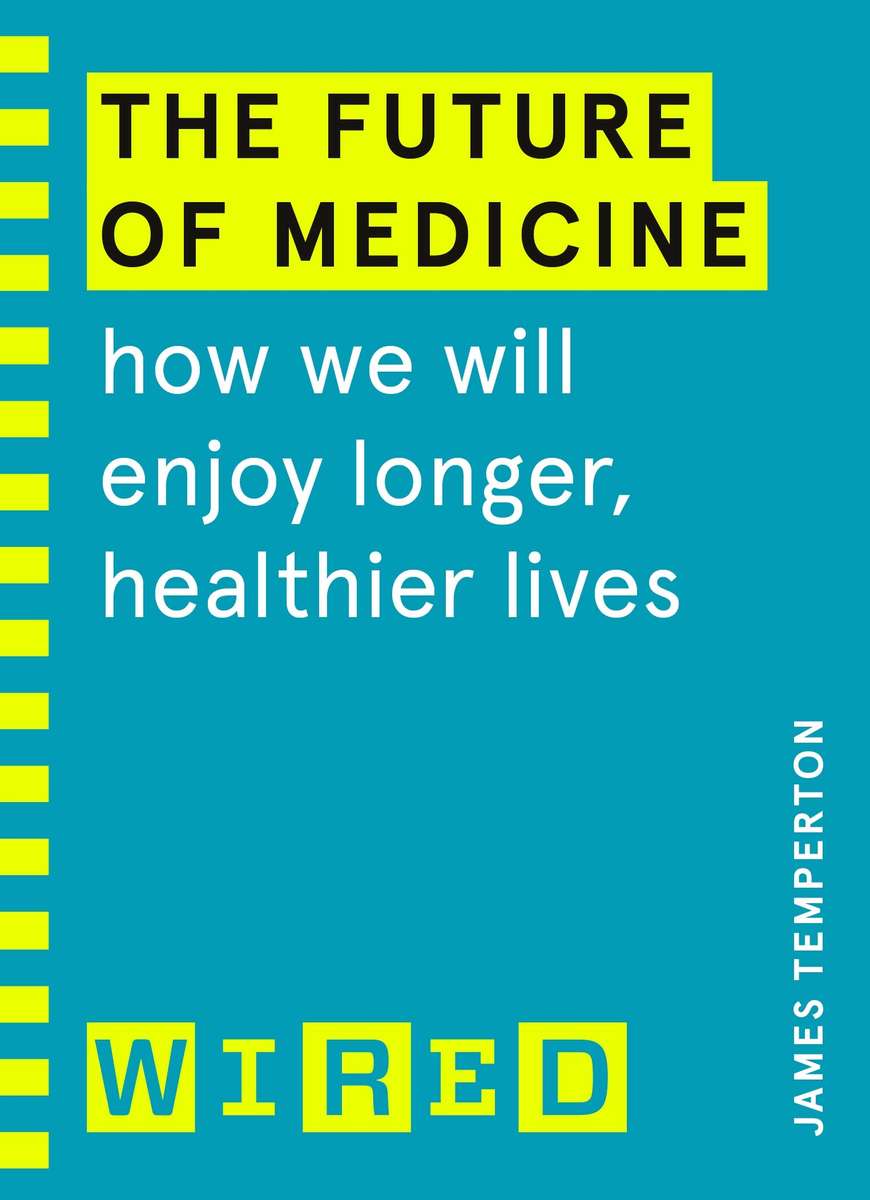 \Future of Medicine (WIRED guides) - By (author)"