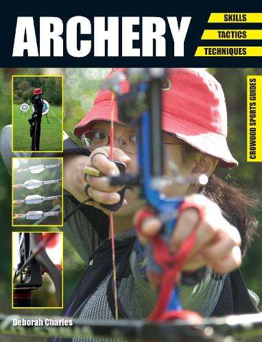 ARCHERY SKILLS TACTICS TECHNIQUES - CHARLES,D