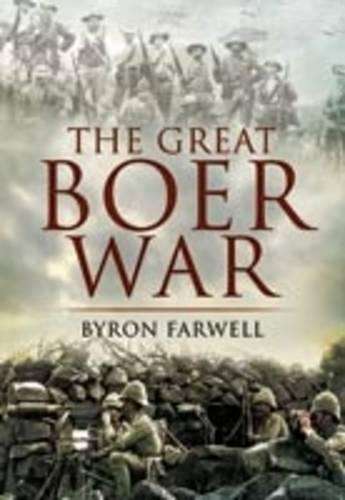 The Great Boer War - Byron Farwell