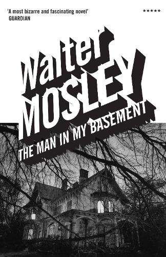 The Man in My Basement - Walter Mosley