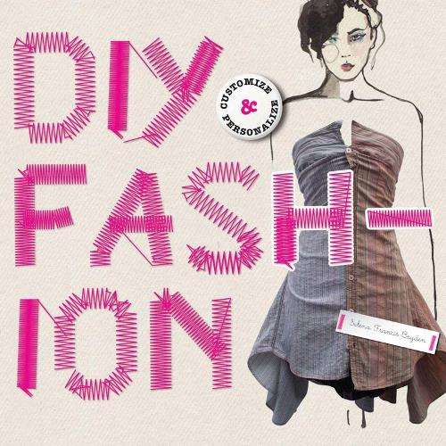 DIY Fashion - Selena Francis Bryden