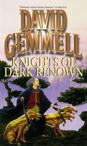 Knights Of Dark Renown - David Gemmell