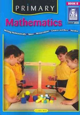 Primary Mathematics: Ages 6-7 Bk. B - Clare Way