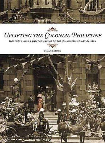 Uplifting the Colonial Philistine - Jillian Carman