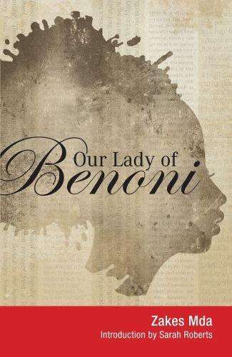 Our Lady of Benoni - Zakes Mda