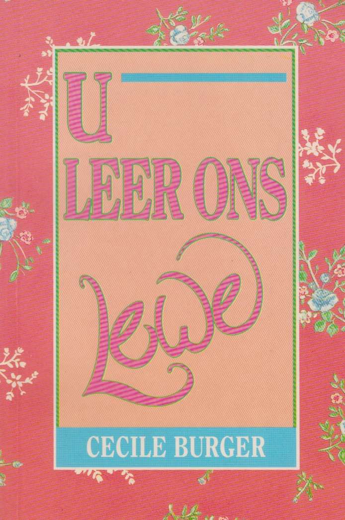 u leer ons lewe - Cecile Burger