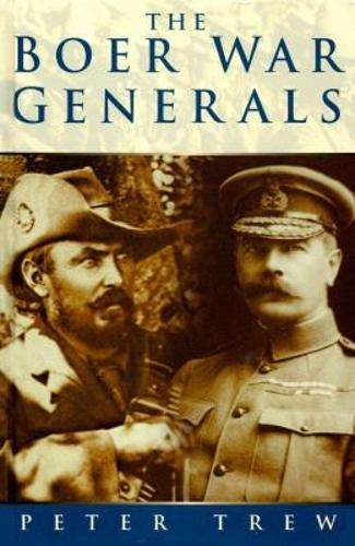 The Boer war Generals - Peter Trew
