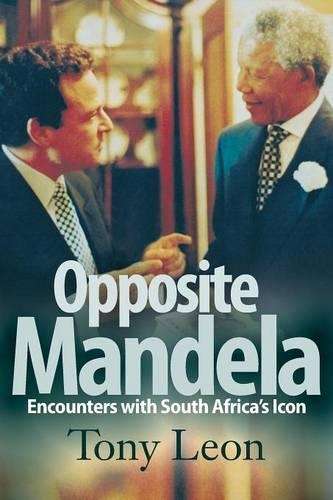 Opposite Mandela - Tony Leon