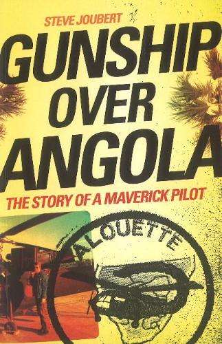 Gunship Over Angola - JOUBERT,S