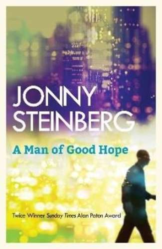 Man of Good Hope, A - Jonny Steinberg
