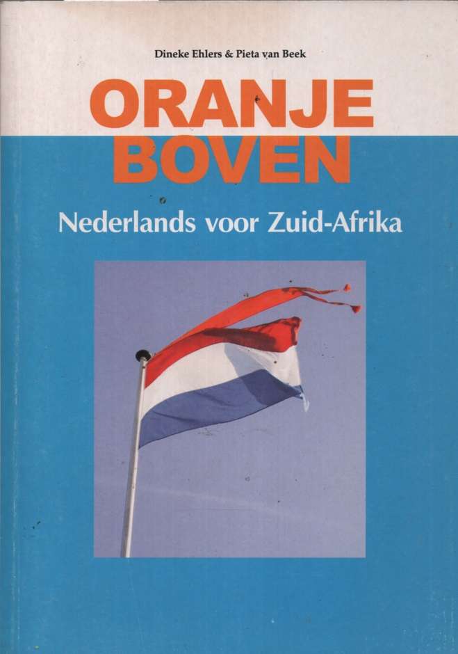 ORANJE BOVEN NEDERLANDS VOOR ZUID AFRIKA - EHLERS,D