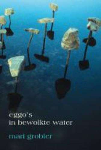 Eggo's in Bewolkte Water - Marie Grobler