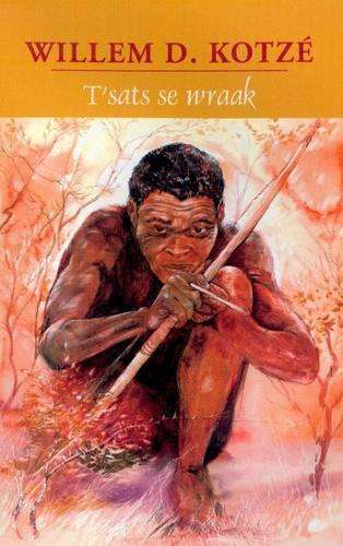 T'sats Se Wraak - Willem D. Kotze