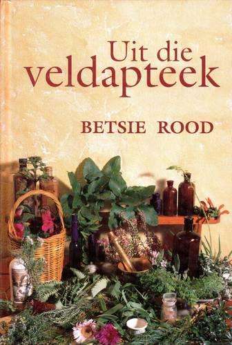 Uit Die Veldapteek - Betsie Rood