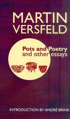 Pots and Poetry and Other Essays - Marthinus Versfeld