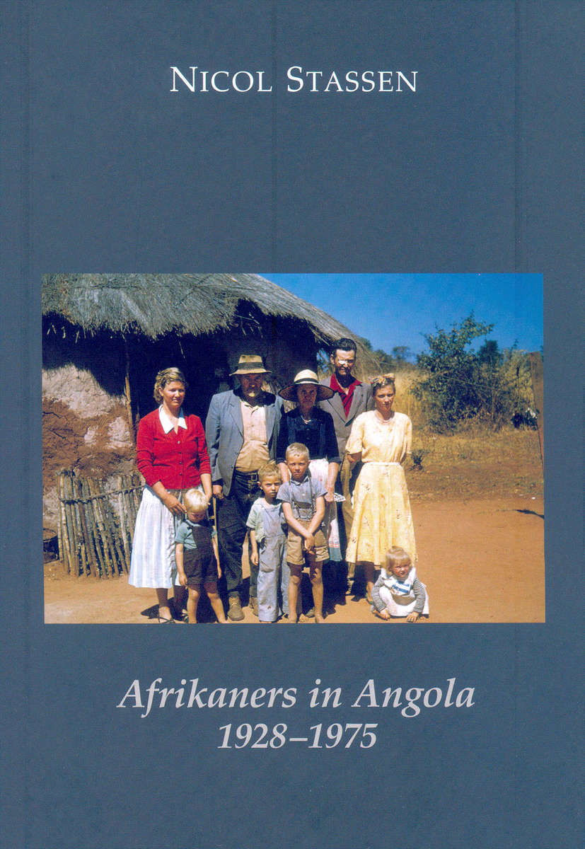 AFRIKANERS IN ANGOLA 1928 1975 SECONDHAND - STASSEN,N