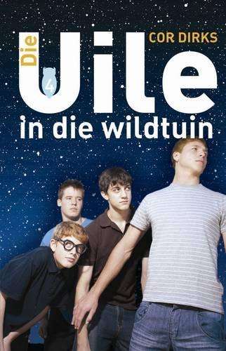 Die Uile in die wildtuin: Boek 4 - Cor Dirks