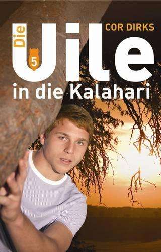 Die Uile in Die Kalahari - Cor Dirks