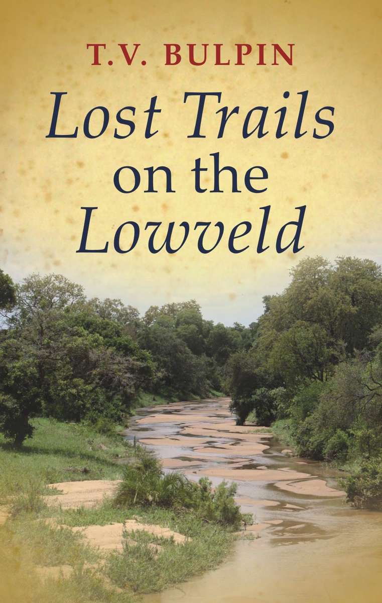 LOST TRAILS ON THE LOWVELD SECONDHAND - BULPIN,TV