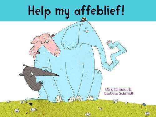 HELP MY AFFEBLIEF - SCHMIDT,D