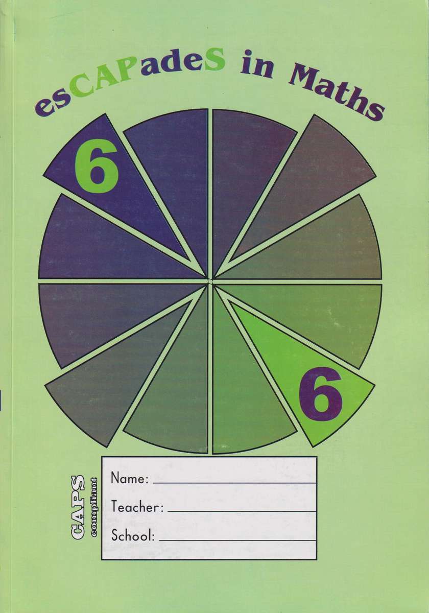 ESCAPADES IN MATHS GR6 - MATHS-GR6