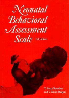 NEONATAL BEHAVIOUR ASSESSMENT SCALE 3ED - BRAZELTON,T