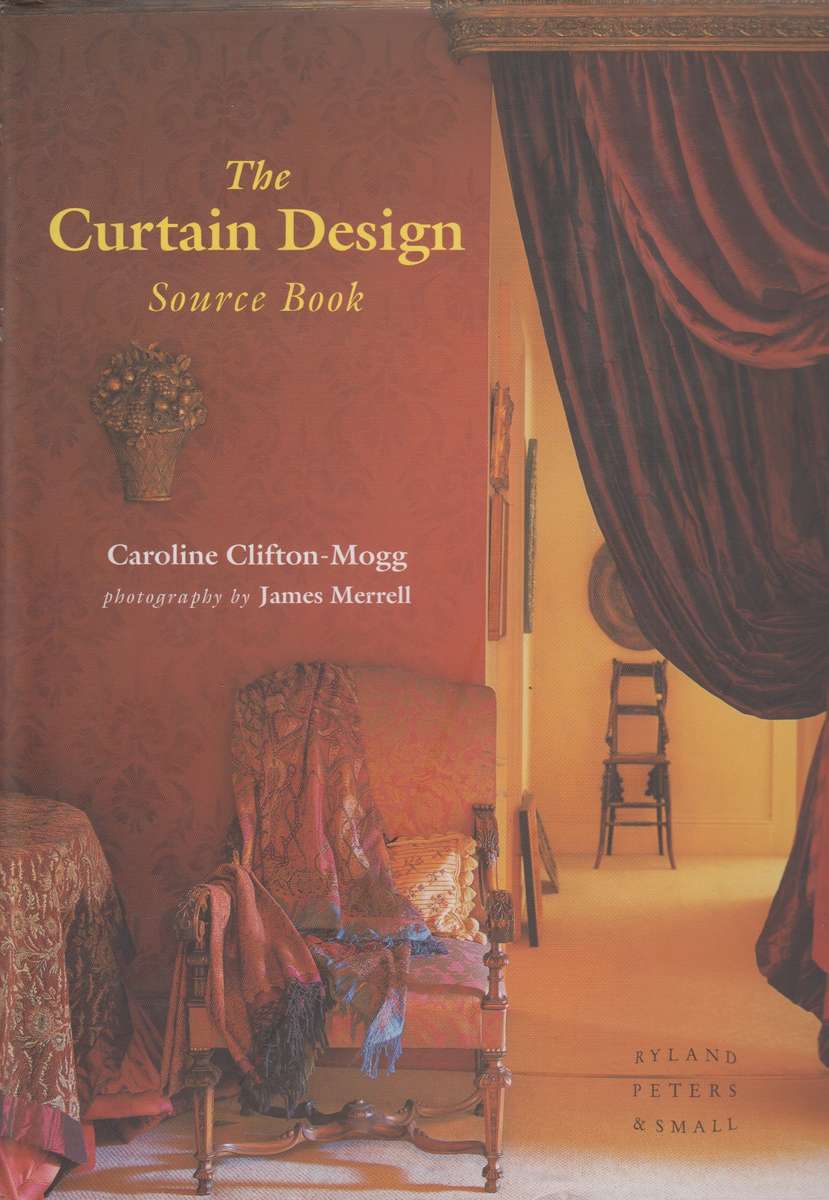 The curtain design source book SECONDHAND - Caroline Clifton-Mogg