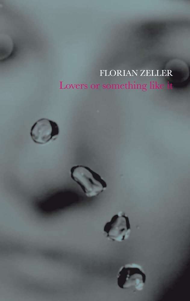 Lovers or Something Like It - Florian Zeller