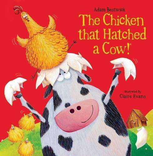 The Chicken That Hatched a Cow! - Adam Bestwick